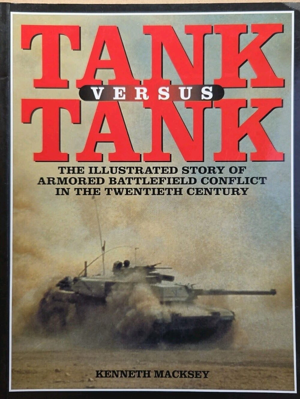 Tank Versus Tank: The Illustrated - Hardcover, by Kenneth Macksey - Very Good
